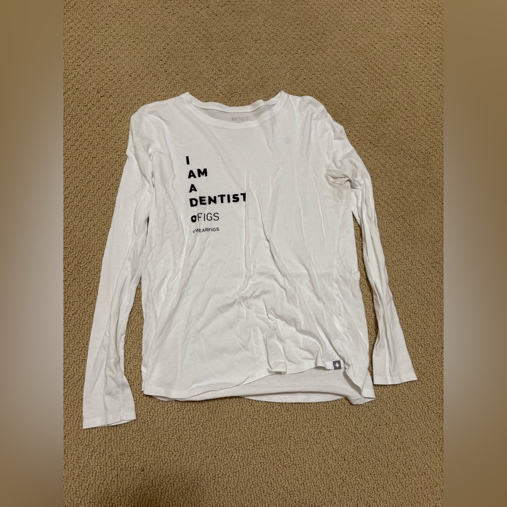 Figs White  Long Sleeve Shirt I’m a dentist